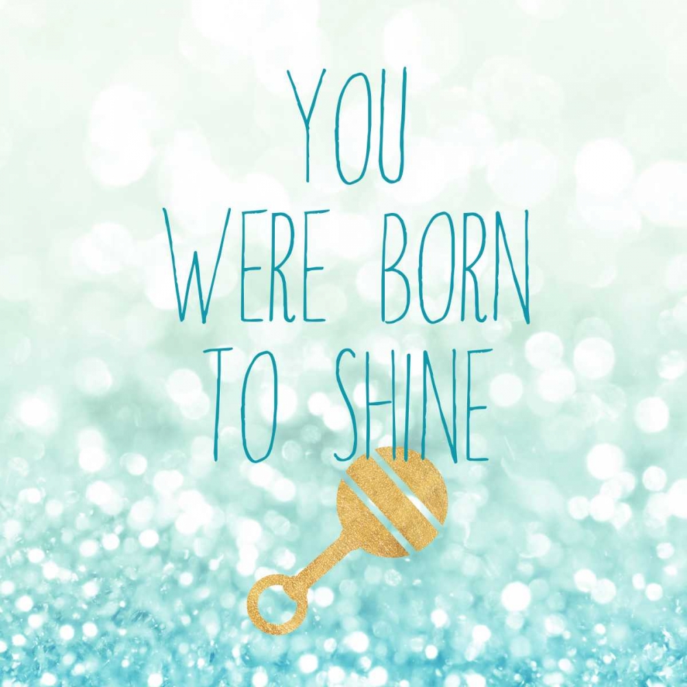 Born To Shine Blue art print by Evangeline Taylor for $57.95 CAD