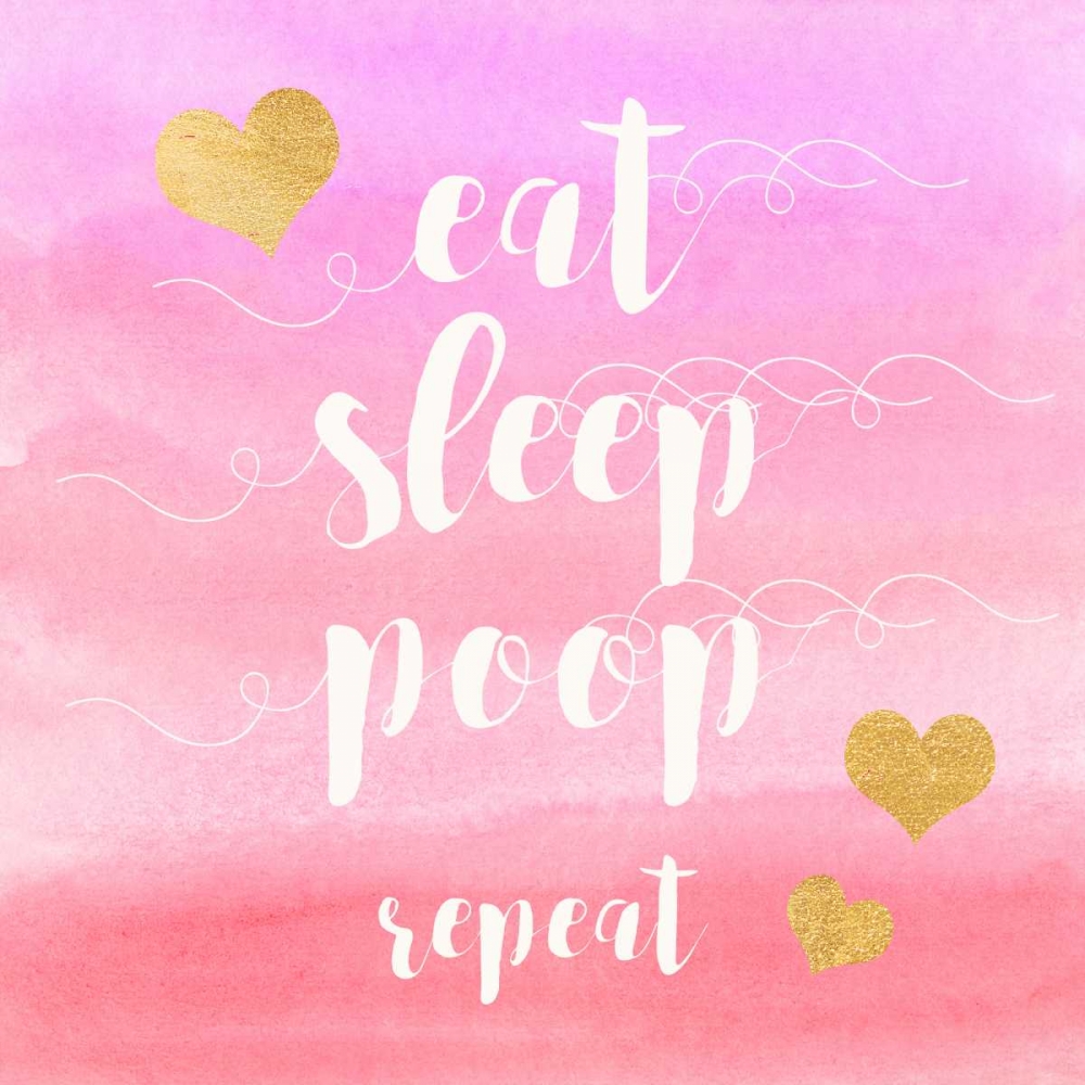 Eat, Sleep, Poop, Repeat art print by Evangeline Taylor for $57.95 CAD