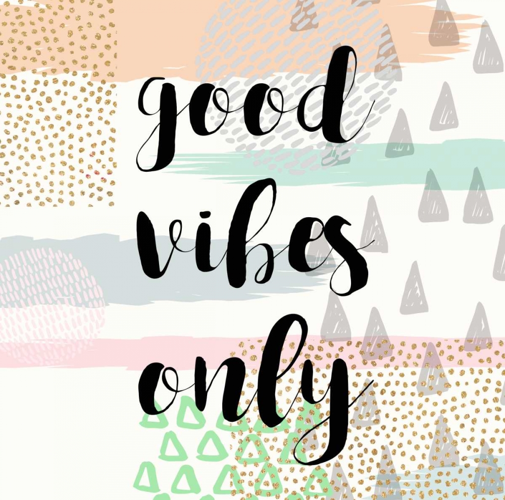 Good Vibes Only art print by Evangeline Taylor for $57.95 CAD