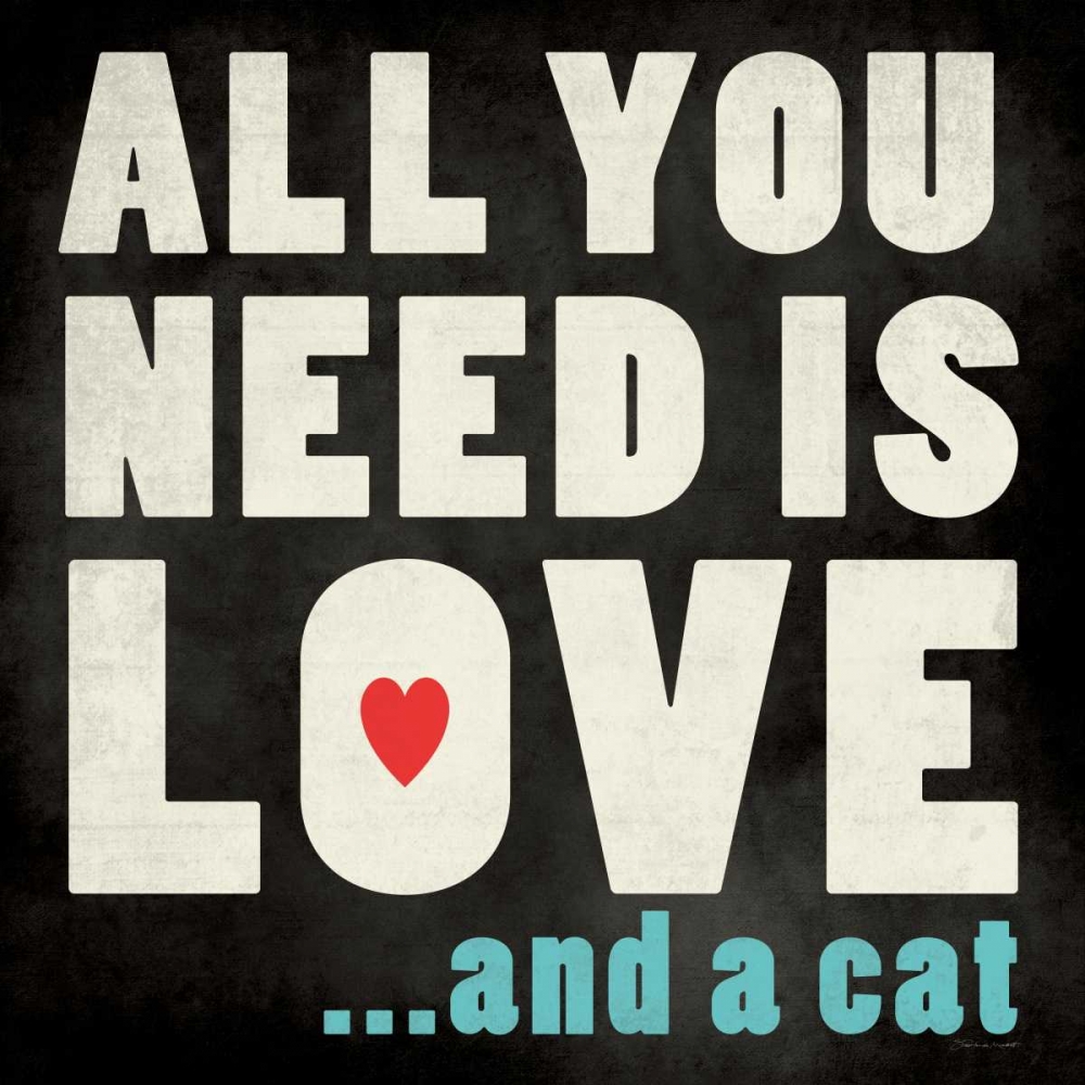 All You Need - Cat art print by Stephanie Marrott for $57.95 CAD