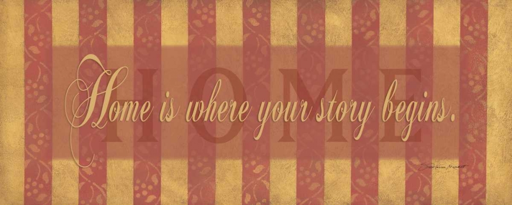 Home is Where Your Story Begins art print by Stephanie Marrott for $57.95 CAD
