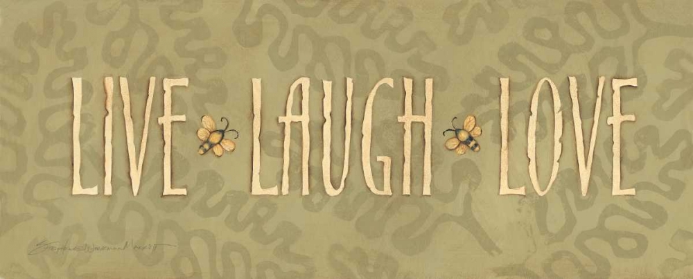 Live Laugh Love art print by Stephanie Marrott for $57.95 CAD