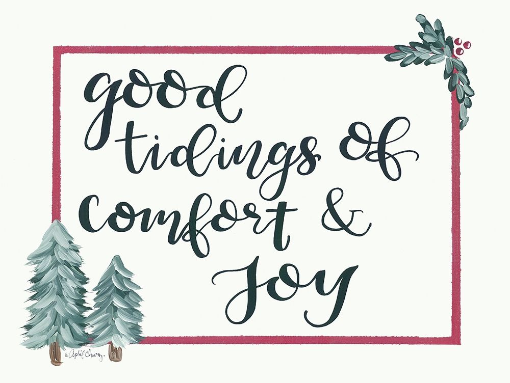 Good Tidings of Comfort And Joy art print by April Chavez for $57.95 CAD