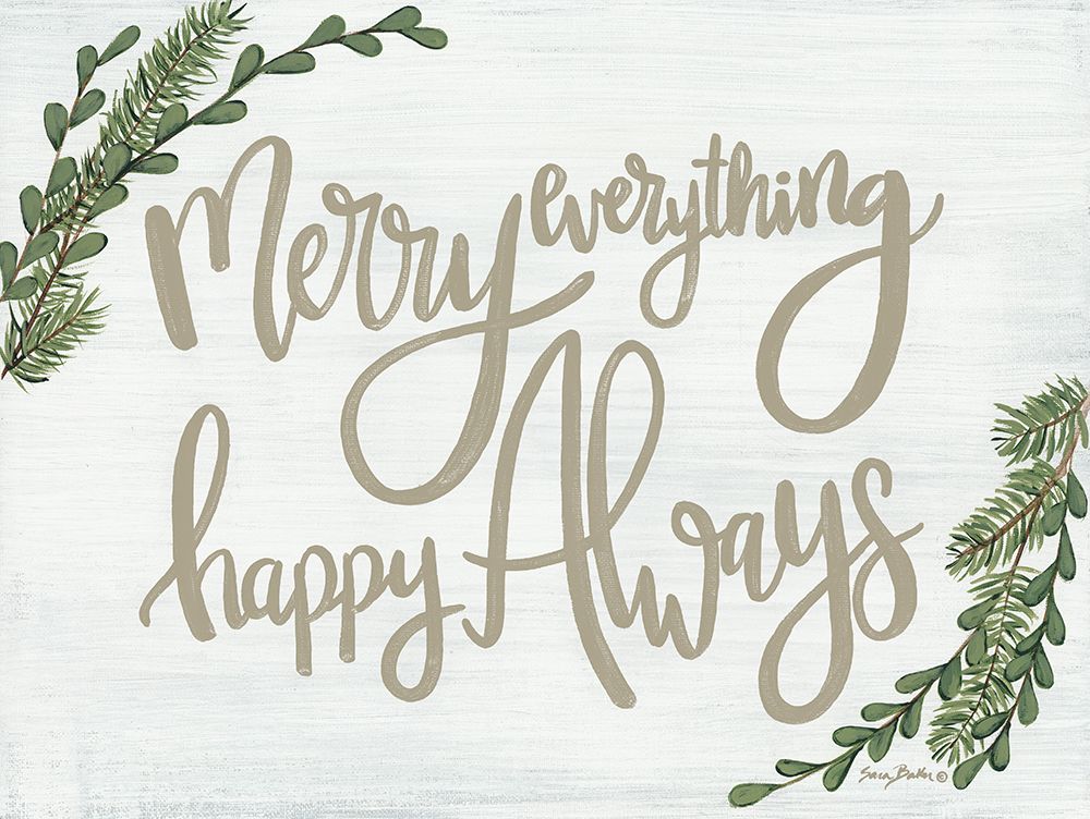 Merry Everything art print by Sara Baker for $57.95 CAD