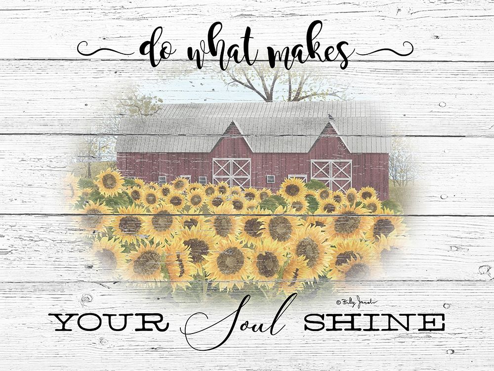 Do What Makes your Soul Shine art print by Billy Jacobs for $57.95 CAD