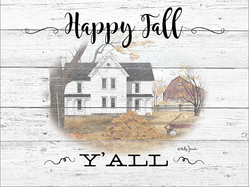 Happy Fall YAll art print by Billy Jacobs for $57.95 CAD