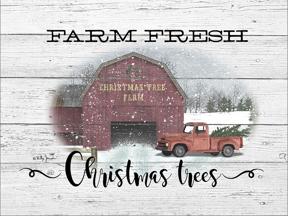 Farm Fresh Christmas Trees art print by Billy Jacobs for $57.95 CAD