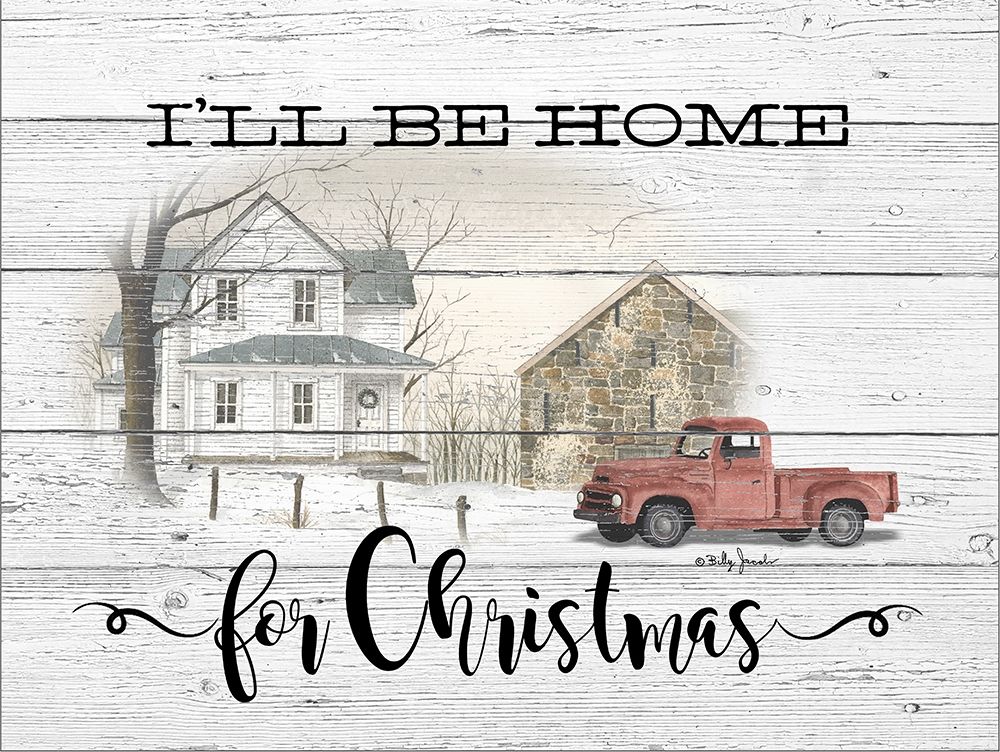 Ill Be Home for Christmas art print by Billy Jacobs for $57.95 CAD