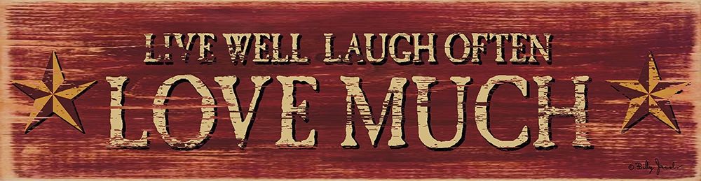 Live Well Laugh Often art print by Billy Jacobs for $57.95 CAD