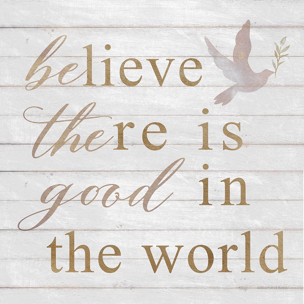 Be the Good art print by Bluebird Barn for $57.95 CAD