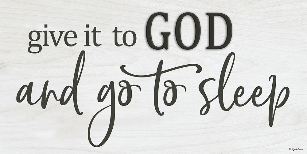 Give it to God art print by Susie Boyer for $57.95 CAD