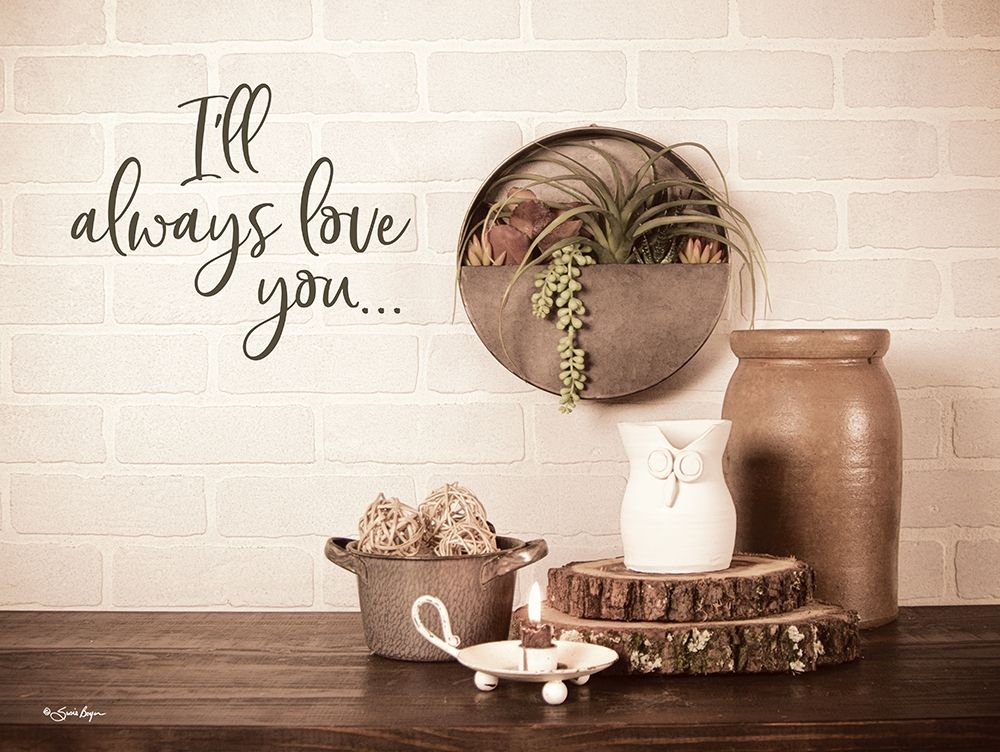 Ill Always Love You art print by Susie Boyer for $57.95 CAD