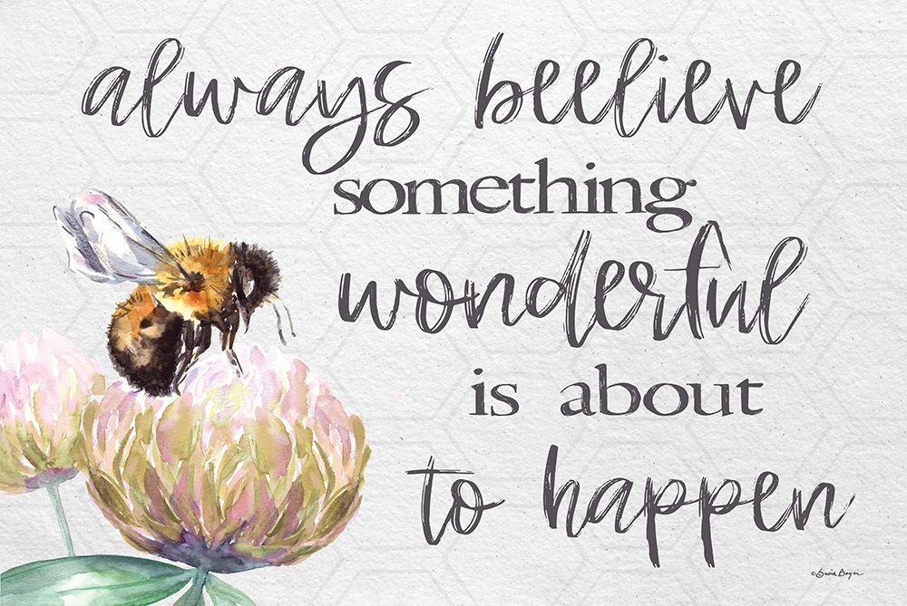 Always Beelieve art print by Susie Boyer for $57.95 CAD