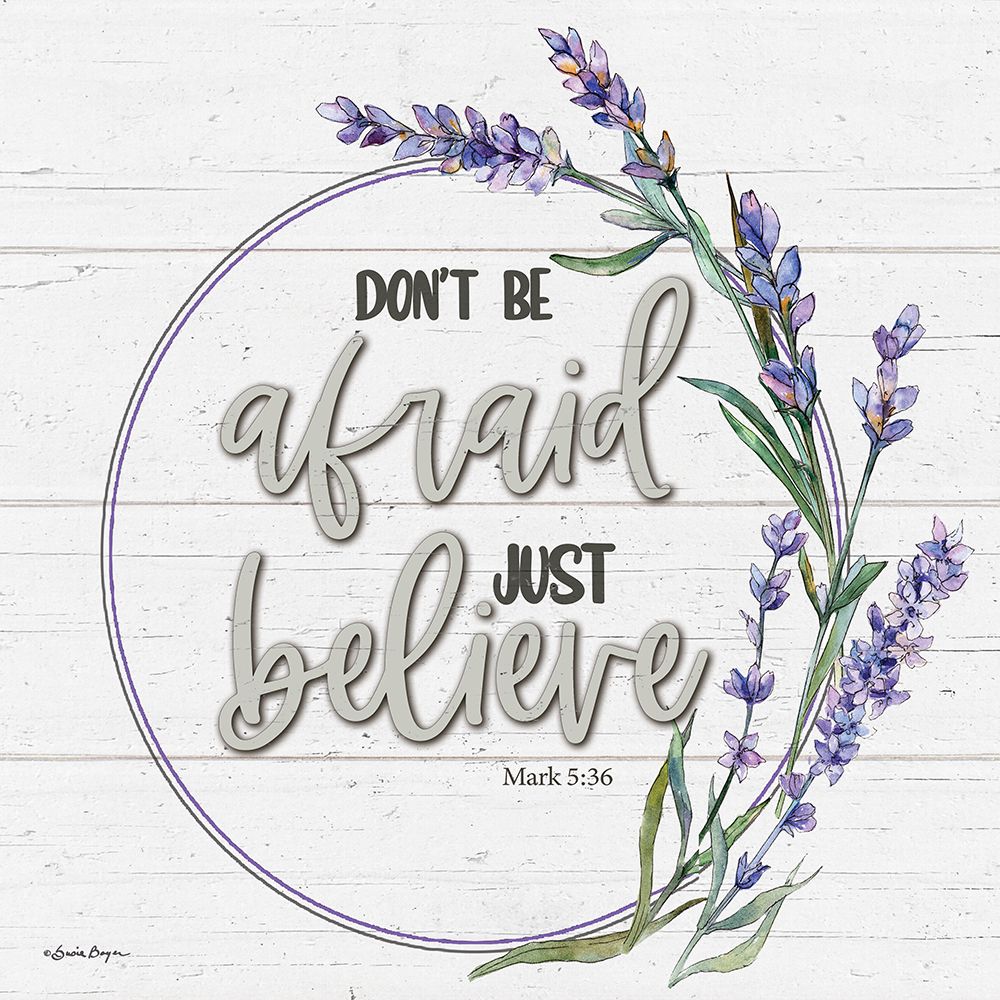Dont Be Afraid art print by Susie Boyer for $57.95 CAD