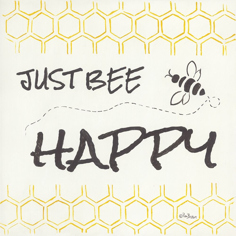Just Bee Happy art print by Pam Britton for $57.95 CAD