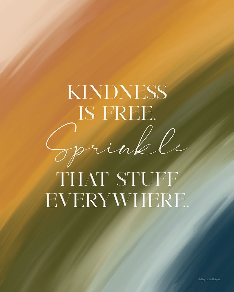 Kindness is Free art print by Lady Louise Designs for $57.95 CAD
