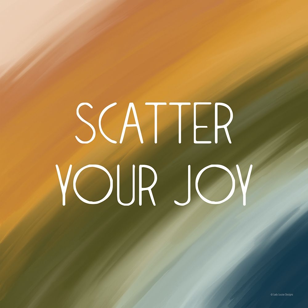 Scatter Your Joy art print by Lady Louise Designs for $57.95 CAD