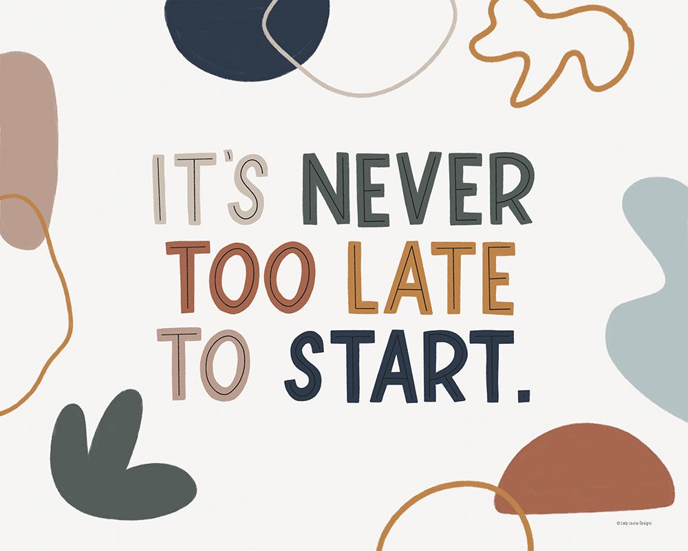 Never Too Late art print by Lady Louise Designs for $57.95 CAD