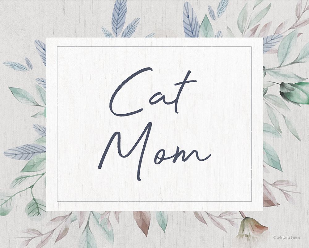 Cat Mom art print by Lady Louise Designs for $57.95 CAD