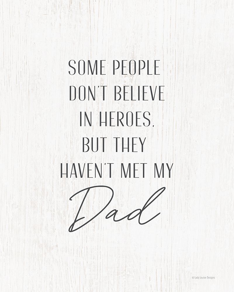 Hero Dad art print by Lady Louise Designs for $57.95 CAD