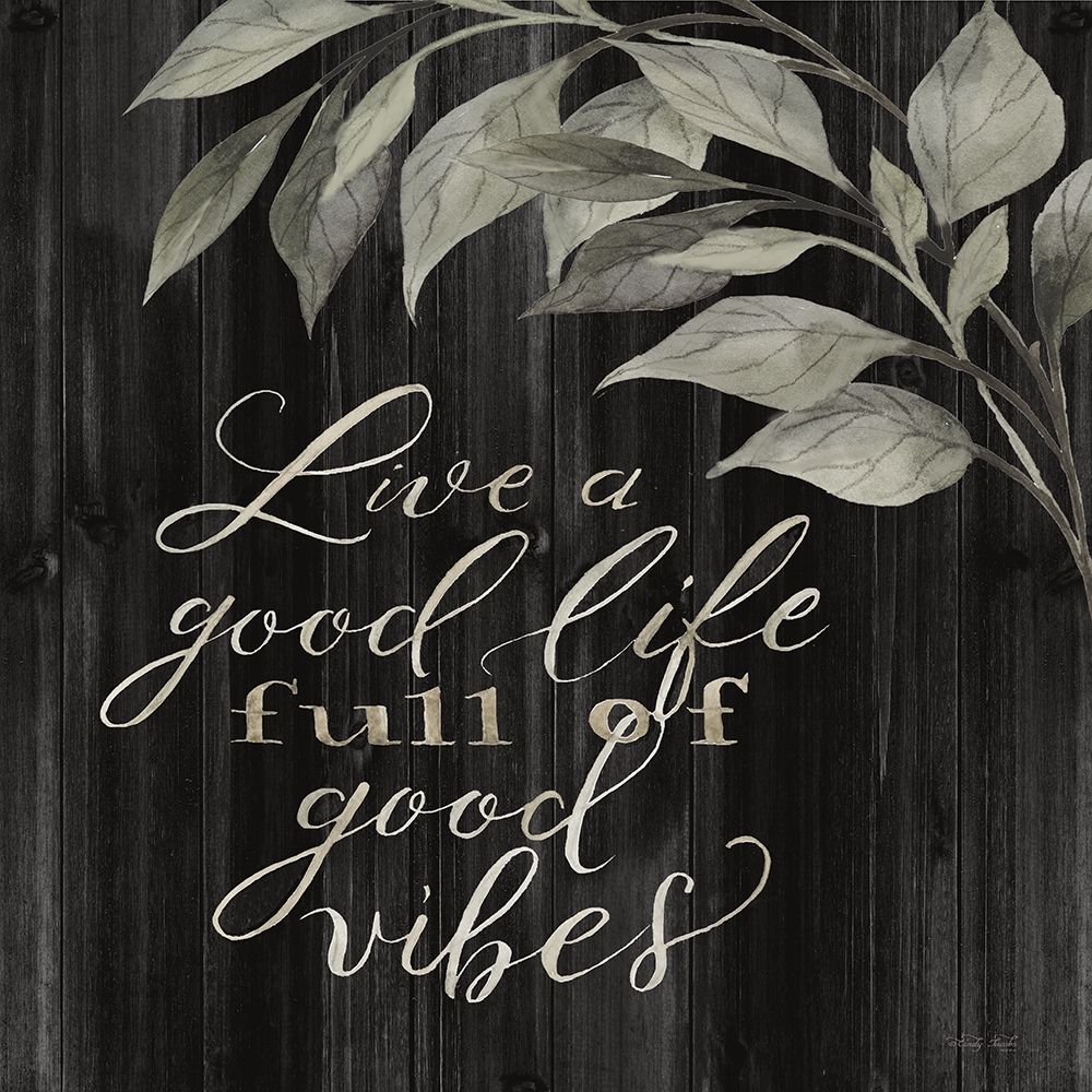 Live a Good Life art print by Cindy Jacobs for $57.95 CAD