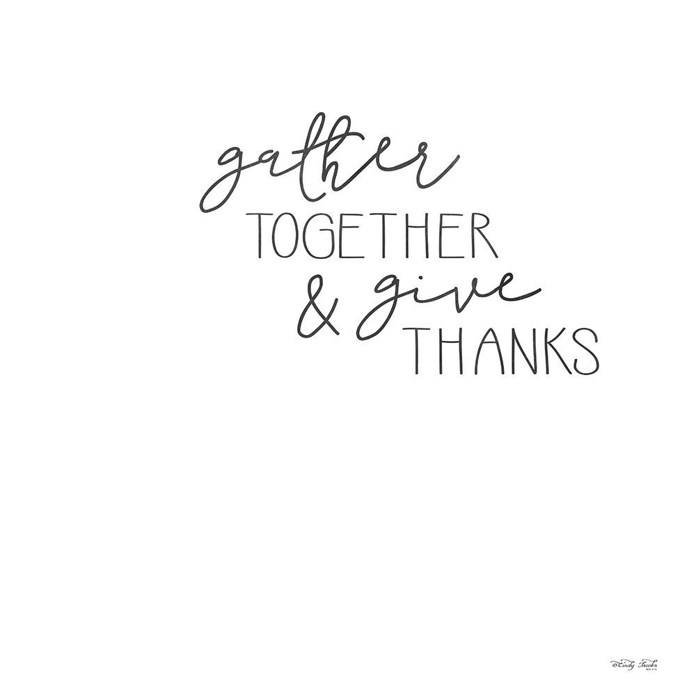 Gather Together and Give Thanks art print by Cindy Jacobs for $57.95 CAD