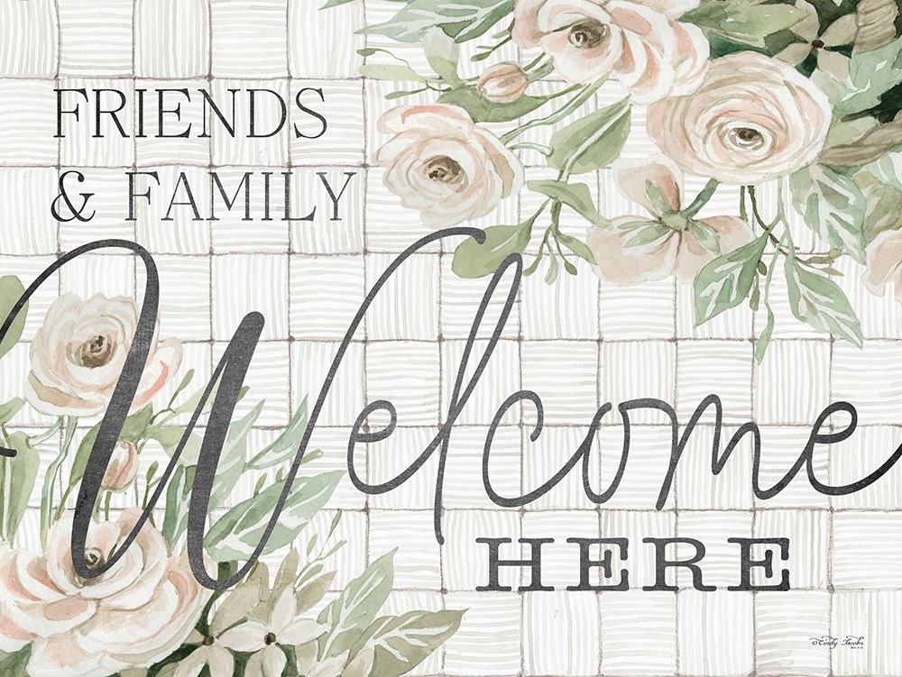 Friends and Family Welcome Here art print by Cindy Jacobs for $57.95 CAD