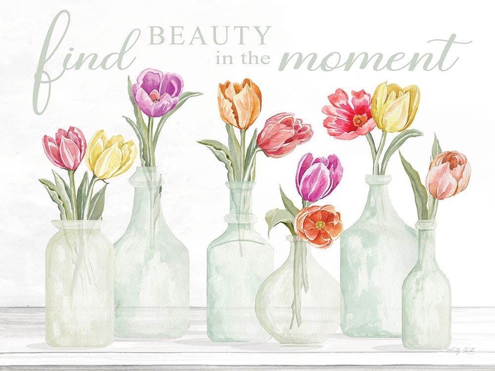 Find Beauty in the Moment art print by Cindy Jacobs for $57.95 CAD