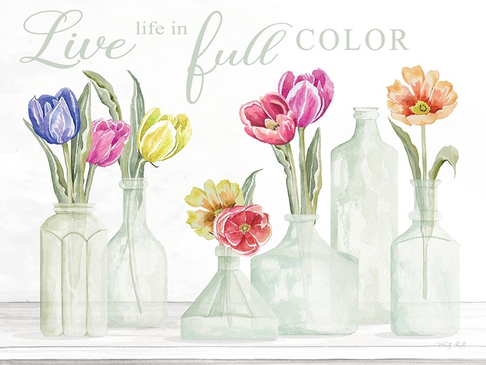 Live Life in Full Color art print by Cindy Jacobs for $57.95 CAD