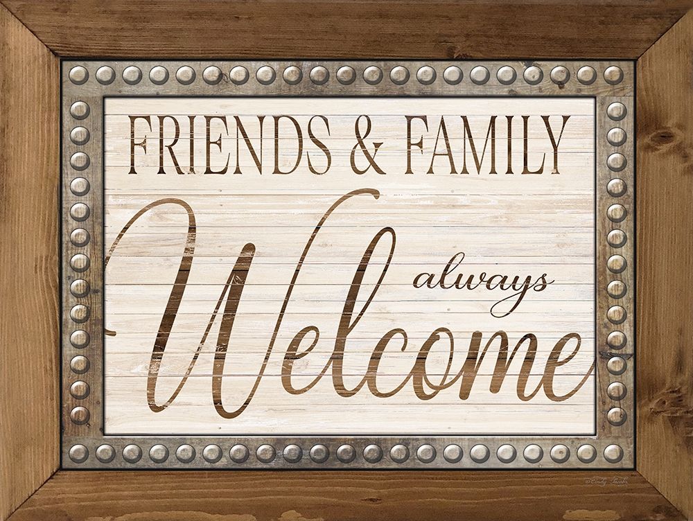 Friends and Family Always Welcome art print by Cindy Jacobs for $57.95 CAD