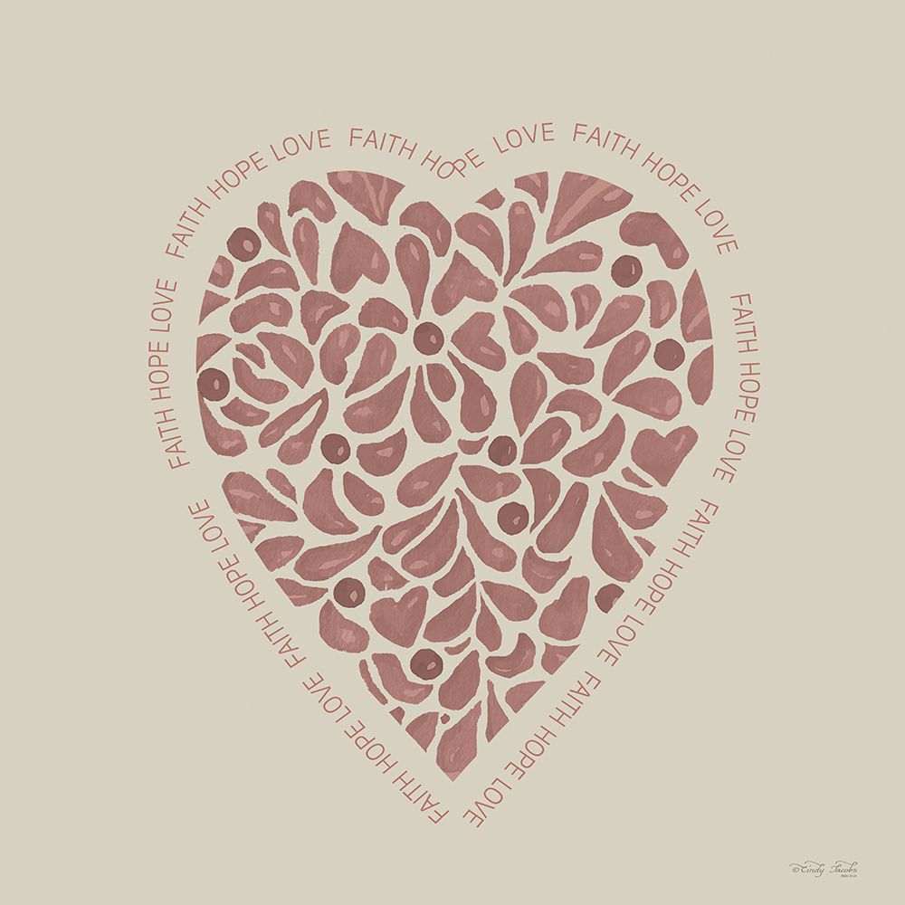 Faith Hope Love Heart art print by Cindy Jacobs for $57.95 CAD