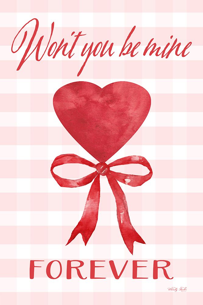 Wont You Be Mine Forever Heart art print by Cindy Jacobs for $57.95 CAD