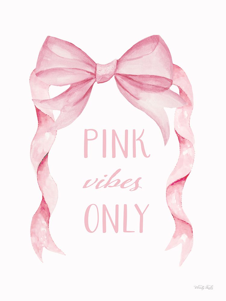 Pink Vibes Only art print by Cindy Jacobs for $57.95 CAD
