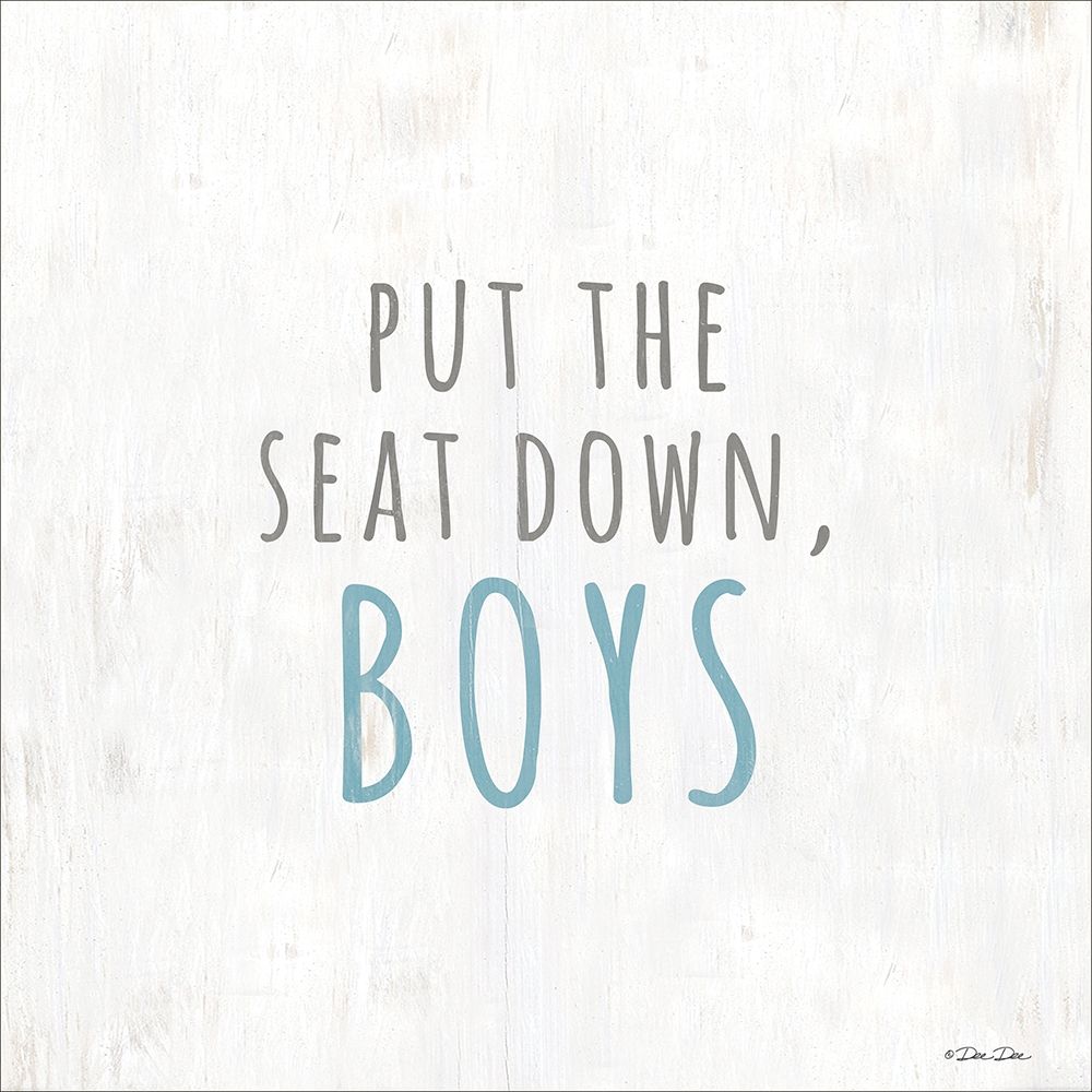 Put the Seat Down Boys art print by Dee Dee for $57.95 CAD