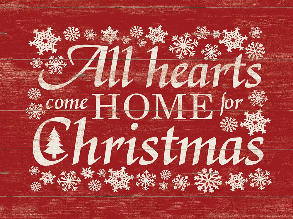 All Hearts Come Home for Christmas art print by Dogwood Portfolio for $57.95 CAD