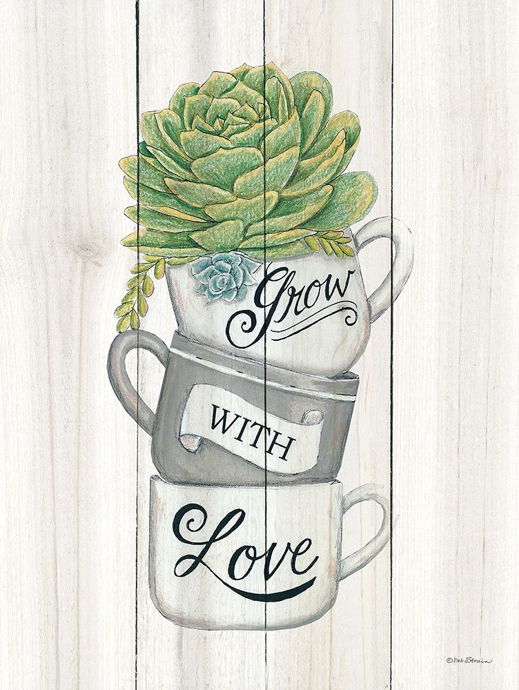 Grow with Love Succulents art print by Deb Strain for $57.95 CAD