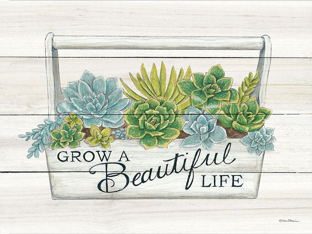 Beautiful Life Succulents art print by Deb Strain for $57.95 CAD
