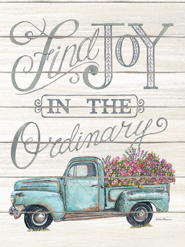 Find Joy in the Ordinary art print by Deb Strain for $57.95 CAD