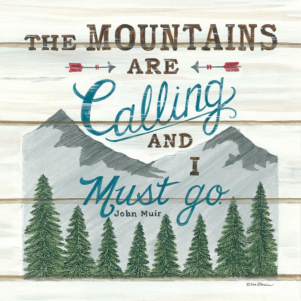 The Mountains are Calling art print by Deb Strain for $57.95 CAD
