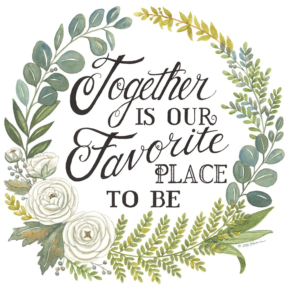 Together is our Favorite Place to Be art print by Deb Strain for $57.95 CAD