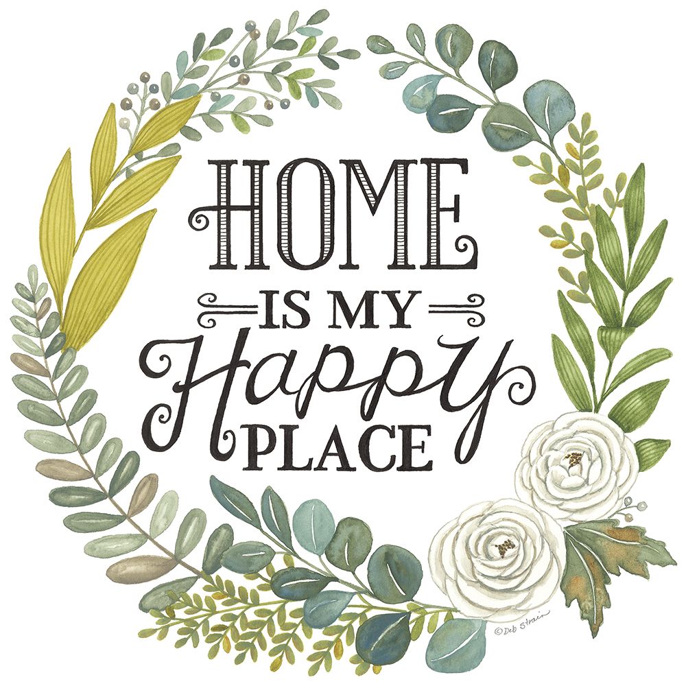 Home Is My Happy Place art print by Deb Strain for $57.95 CAD