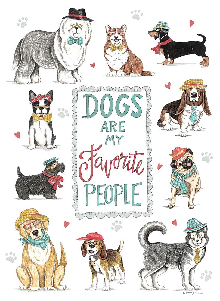 Dogs are My Favorite People art print by Deb Strain for $57.95 CAD