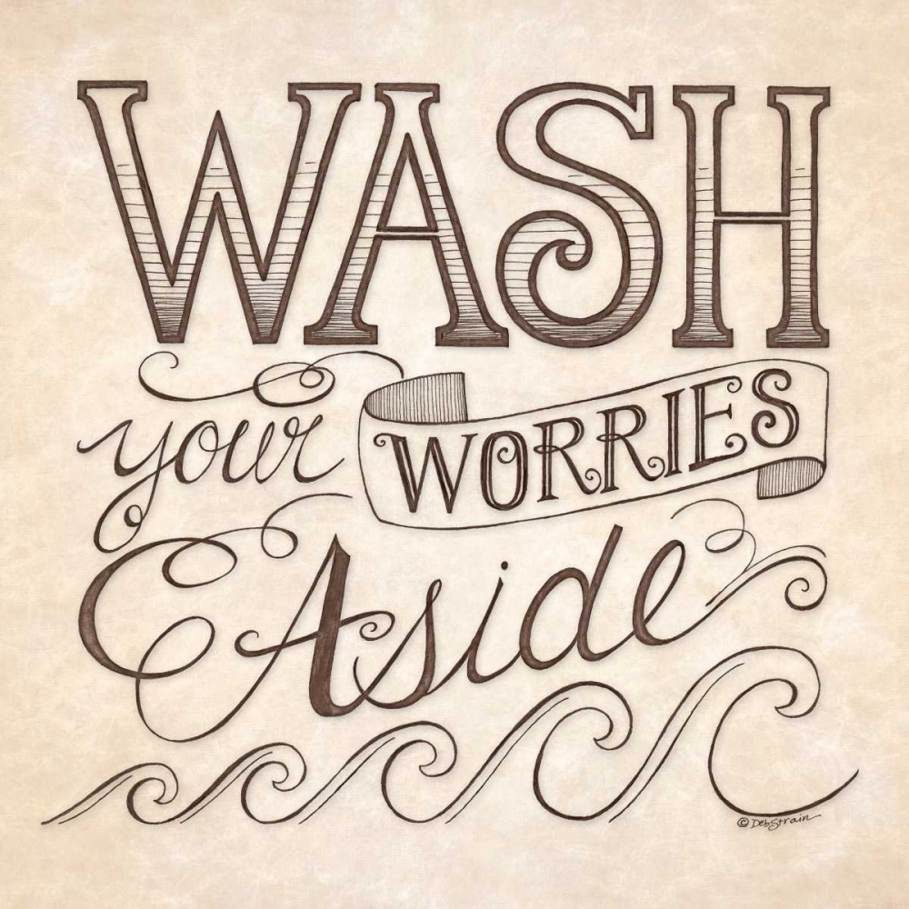 Wash Your Worries Aside art print by Deb Strain for $57.95 CAD