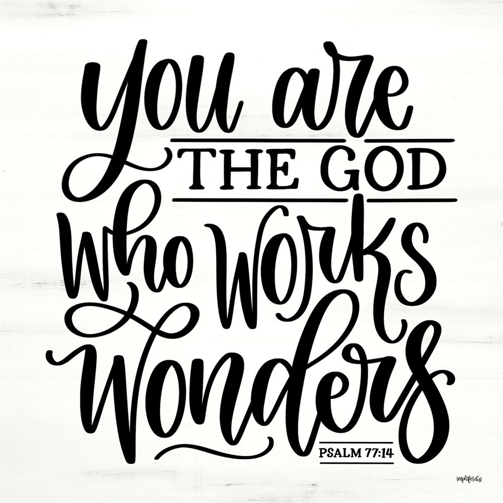 You are the God Who Works Wonders art print by Imperfect Dust for $57.95 CAD