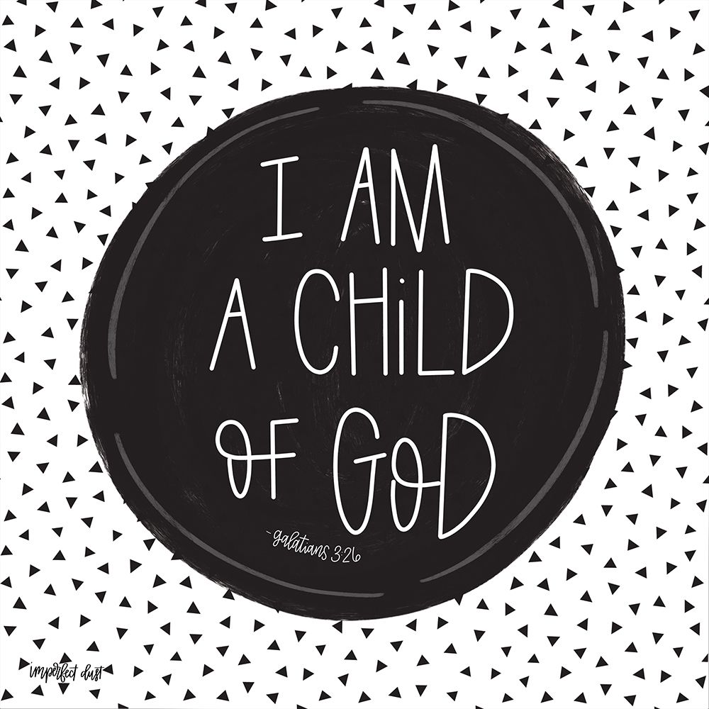 I Am a Child of God art print by Imperfect Dust for $57.95 CAD
