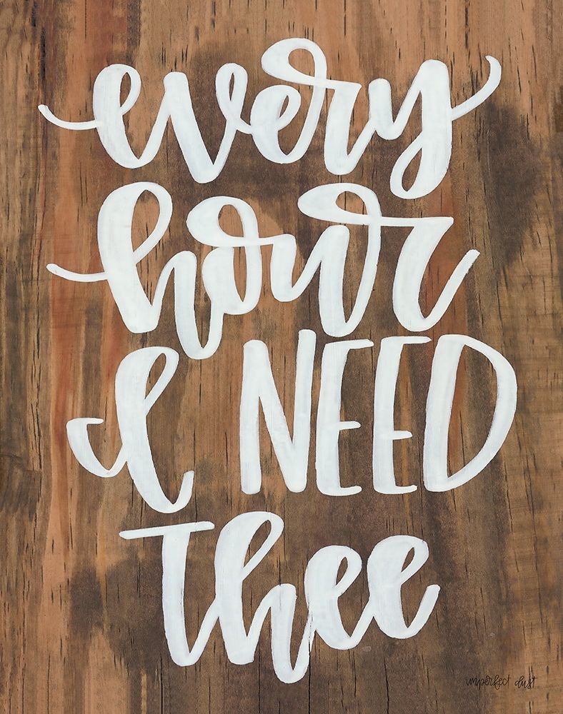 Every Hour I Need Thee art print by Imperfect Dust for $57.95 CAD