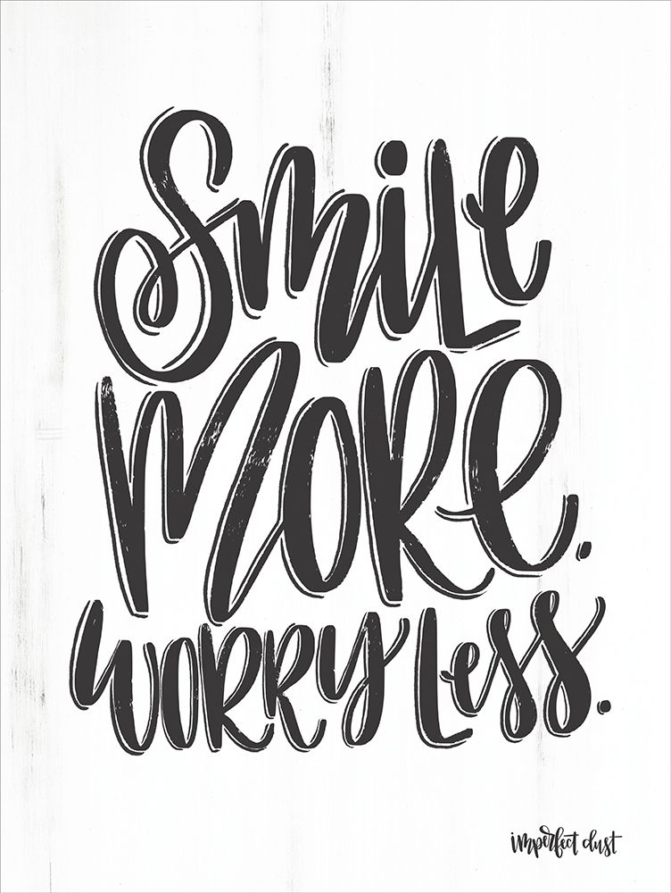Smile More Worry Less art print by Imperfect Dust for $57.95 CAD