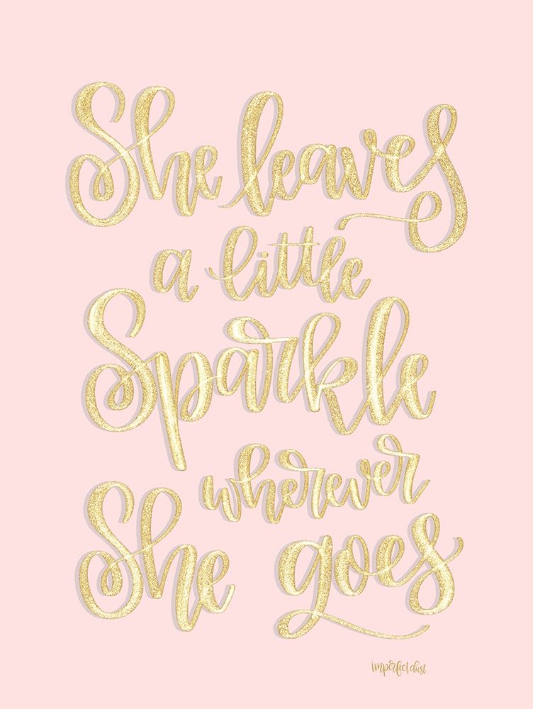 She Leaves a Little Sparkle I art print by Imperfect Dust for $57.95 CAD