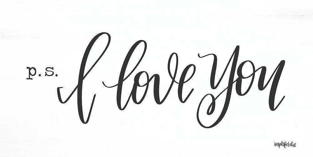 P.S. I Love You art print by Imperfect Dust for $57.95 CAD