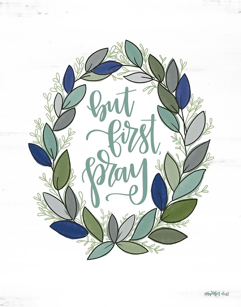 But First Pray Wreath   art print by Imperfect Dust for $57.95 CAD